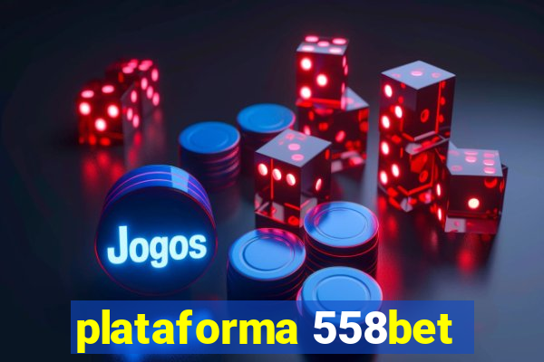 plataforma 558bet